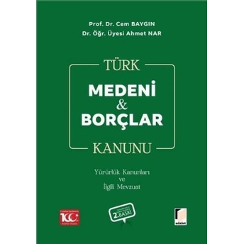 Türk Medeni Kanunu Türk Borçlar Kanunu Ahmet Nar