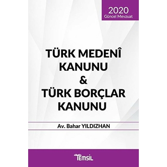 Türk Medeni Kanunu & Türk Borçlar Kanunu - Bahar Yıldızhan