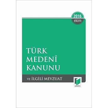 Türk Medeni Kanunu Ve Ilgili Mevzuat - Ekim 2016 Cep Boy Kolektif