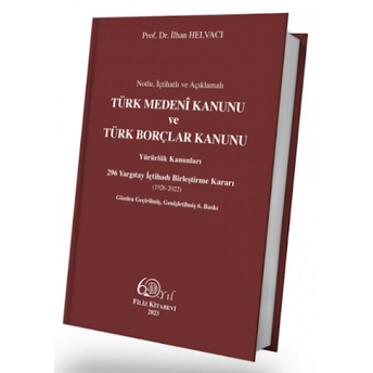 Türk Medeni Kanunu Ve Türk Borçlar Kanunu Ilhan Helvacı