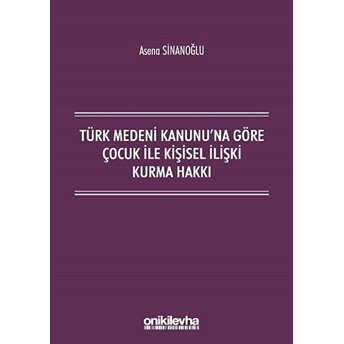 Türk Medeni Kanunu'na Göre Çocuk Ile Kişisel Ilişki Kurma Hakkı