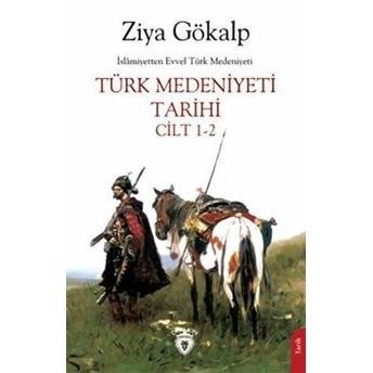 Türk Medeniyeti Tarihi Cilt 1-2 Ziya Gökalp