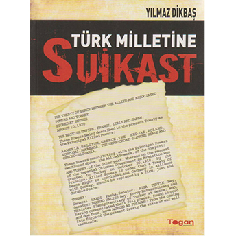 Türk Milletine Suikast-Yılmaz Dikbaş