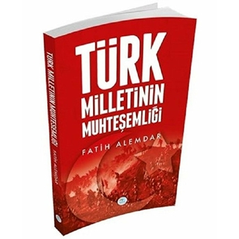 Türk Milletinin Muhteşemliği Fatih Alemdar