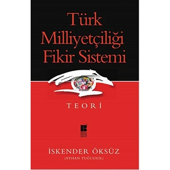 Türk Milliyetçiliği Fikir Sistemi Iskender Öksüz