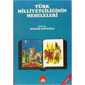 Türk Milliyetçiliğinin Meseleleri Ibrahim Kafesoğlu