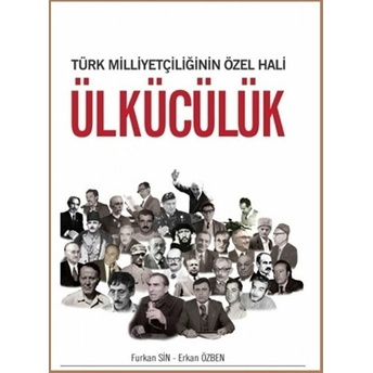 Türk Milliyetçiliğinin Özel Hali Ülkücülük Erkan Özben