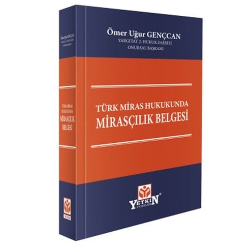 Türk Miras Hukukunda Mirasçılık Belgesi Ömer Uğur Gençcan