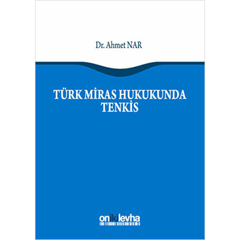 Türk Miras Hukukunda Tenkis Ciltli Ahmet Nar