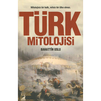 Türk Mitolojisi Bahattin Uslu