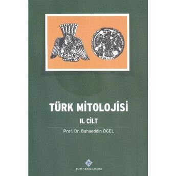 Türk Mitolojisi Iı.cilt Bahaeddin Ögel