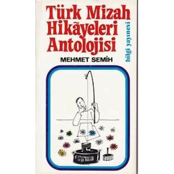 Türk Mizah Hikayeleri Antolojisi Mehmet Semih