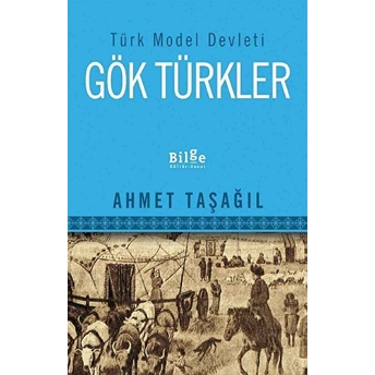 Türk Model Devleti Gök Türkler Ahmet Taşağıl