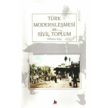 Türk Modernleşmesi Ve Sivil Toplum