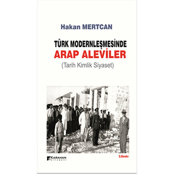 Türk Modernleşmesinde Arap Aleviler Hakan Mertcan