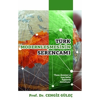 Türk Modernleşmesinin Serencamı Cengiz Güleç