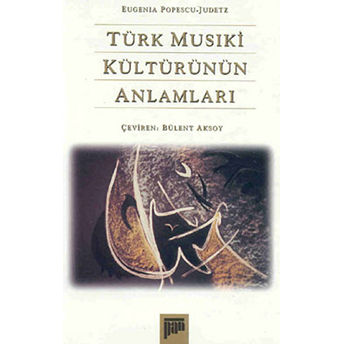 Türk Musıki Kültürünün Anlamları Eugenia Popescu - Judetz