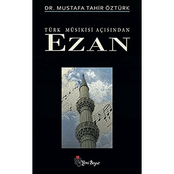 Türk Musikisi Açısından Ezan Mustafa Tahir Öztürk