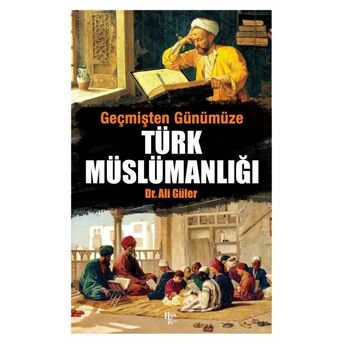 Türk Müslümanlığı Ali Güler