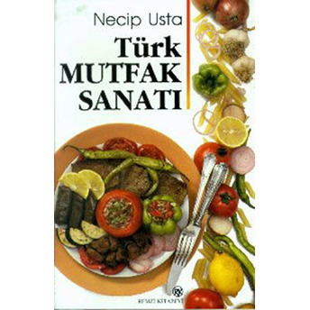 Türk Mutfak Sanatı Necip Usta