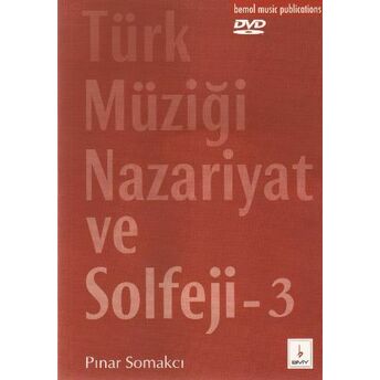 Türk Müziği Nazariyat Ve Solfeji 3 (Dvd'li) Doç.dr. Pınar Somakcı