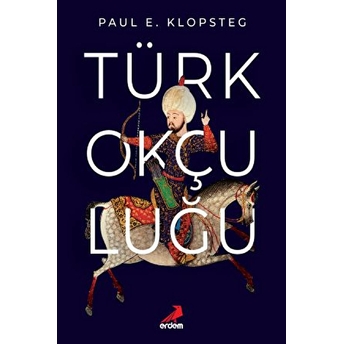 Türk Okçuluğu Paul E. Klopsteg