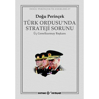 Türk Ordusu’nda Strateji Sorunu Doğu Perinçek