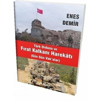 Türk Ordusu Ve Fırat Kalkanı Harekatı