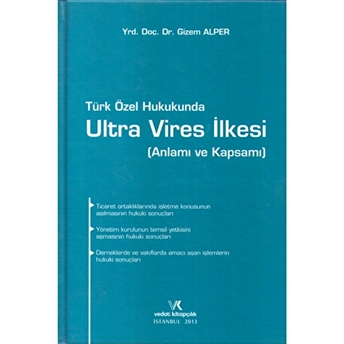 Türk Özel Hukukunda Ultra Vires Ilkesi Ciltli Gizem Alper