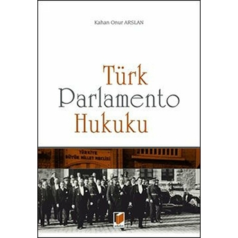 Türk Parlamento Hukuku Kahan Onur Arslan