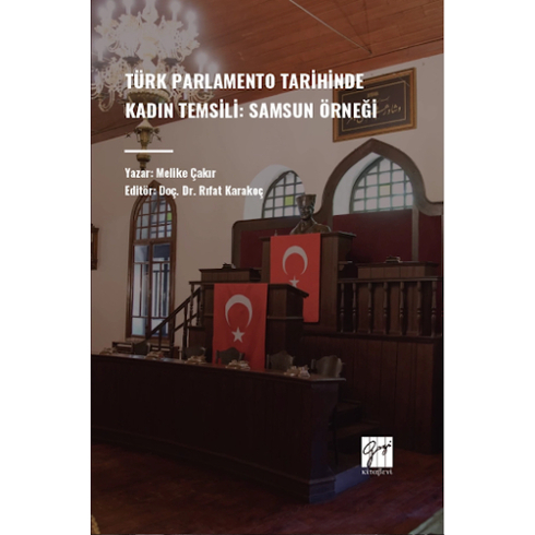 Türk Parlamento Tarihinde Kadın Temsili: Samsun Örneği Melike Çakır