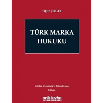 Türk Patent Hukuku Uğur Çolak