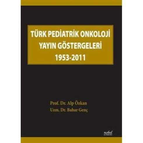 Türk Pediatrik Onkoloji Yayın Göstergeleri 1953-2011