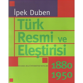 Türk Resmi Ve Eleştirisi Ipek Duben