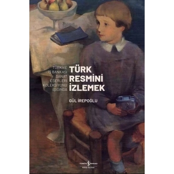 Türk Resmini Izlemek 1 Gül Irepoğlu