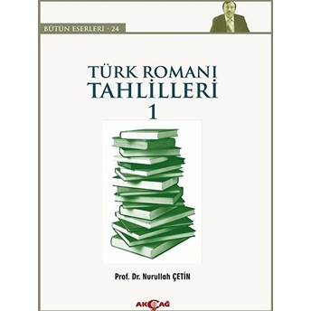 Türk Roman Tahlilleri 1 Nurullah Çetin