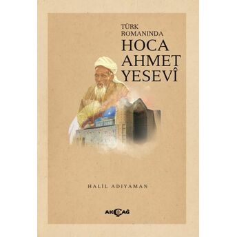 Türk Romanında Hoca Ahmet Yesevi Halil Adıyaman