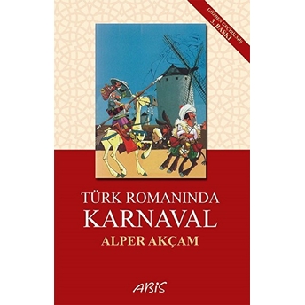 Türk Romanında Karnaval Alper Akçam