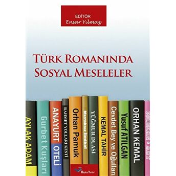 Türk Romanında Sosyal Meseleler Ensar Yılmaz