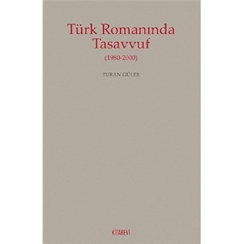 Türk Romanında Tasavvuf Turan Güler