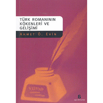 Türk Romanlarının Kökenleri Ve Gelişimi Ahmet Evin