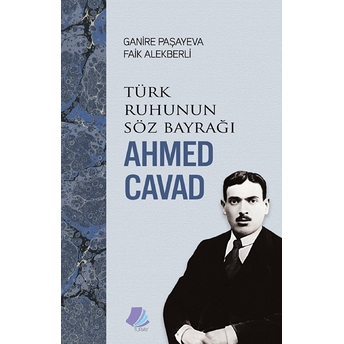 Türk Ruhunun Söz Bayrağı - Ahmed Cavad