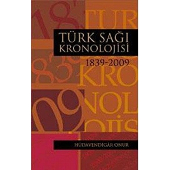 Türk Sağı Kronolojisi 1839 - 2009