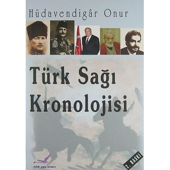 Türk Sağı Kronolojisi Hüdavendigar Onur