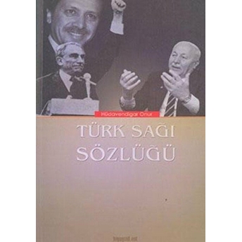 Türk Sağı Sözlüğü Hüdavendigar Onur