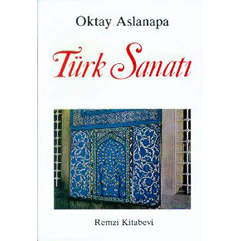 Türk Sanatı Oktay Aslanapa