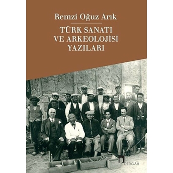 Türk Sanatı Ve Arkeolojisi Yazıları Remzi Oğuz Arık