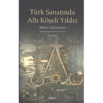 Türk Sanatında Altı Köşeli Yıldız Idil Türeli