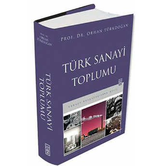 Türk Sanayi Toplumu Orhan Türkdoğan