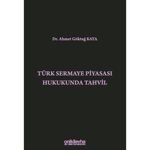 Türk Sermaye Piyasası Hukukunda Tahvil Ahmet Göktuğ Kaya